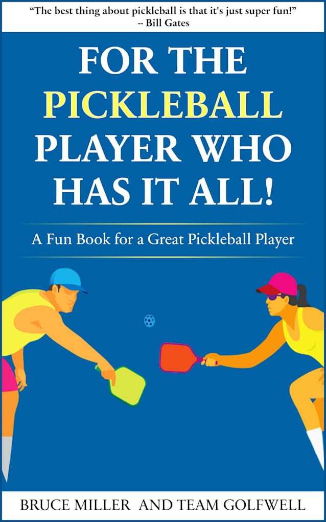 For a Pickleball Player Who Has It All!: A Fun Book for a Great Pickleball Player (For People Who Have Everything Series Gift Books)