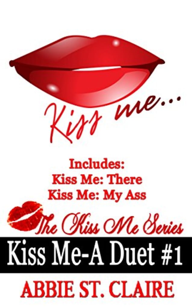 Kiss Me: A Duet #1 (The Kiss Me Series Book 3)