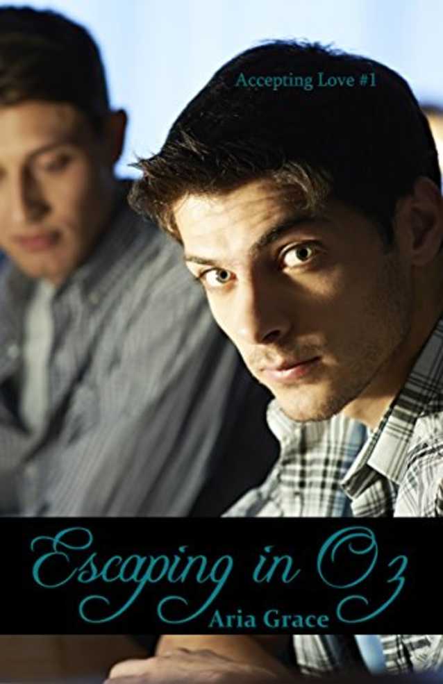 Escaping in Oz: (MM College Romance) (Accepting Love Book 1)