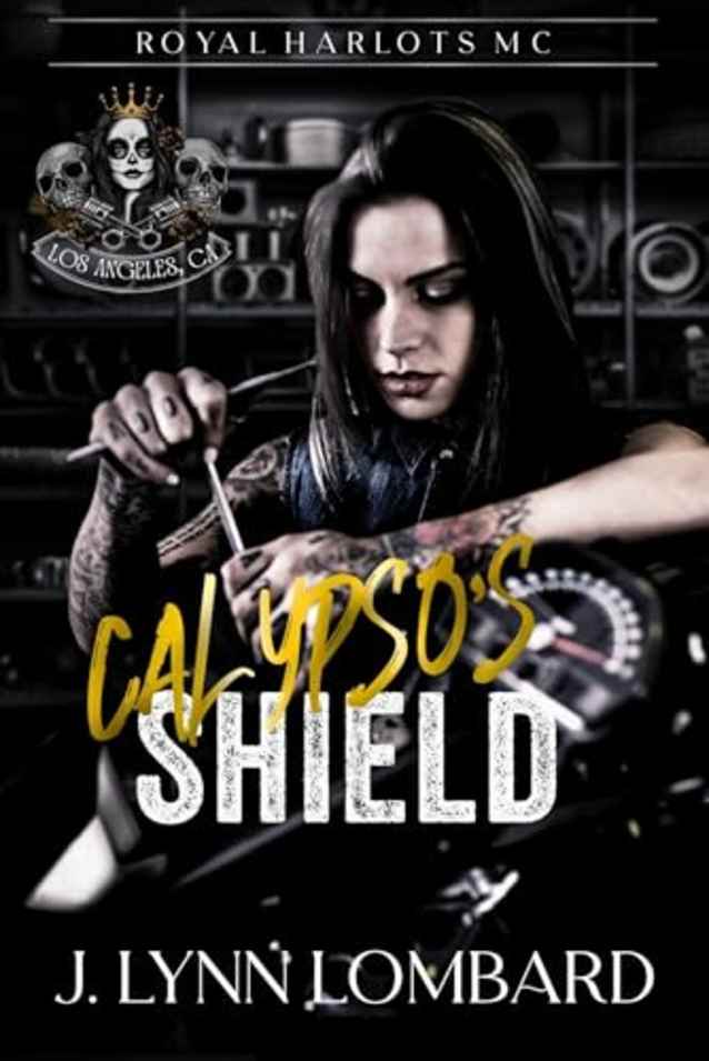 Calypso’s Shield: Royal Harlots MC, Los Angeles Chapter