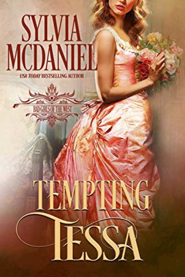 Tempting Tessa (Bad Girls of the West, #3)