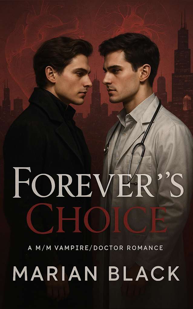 Forever’s Choice: A M/M Vampire/Doctor Romance