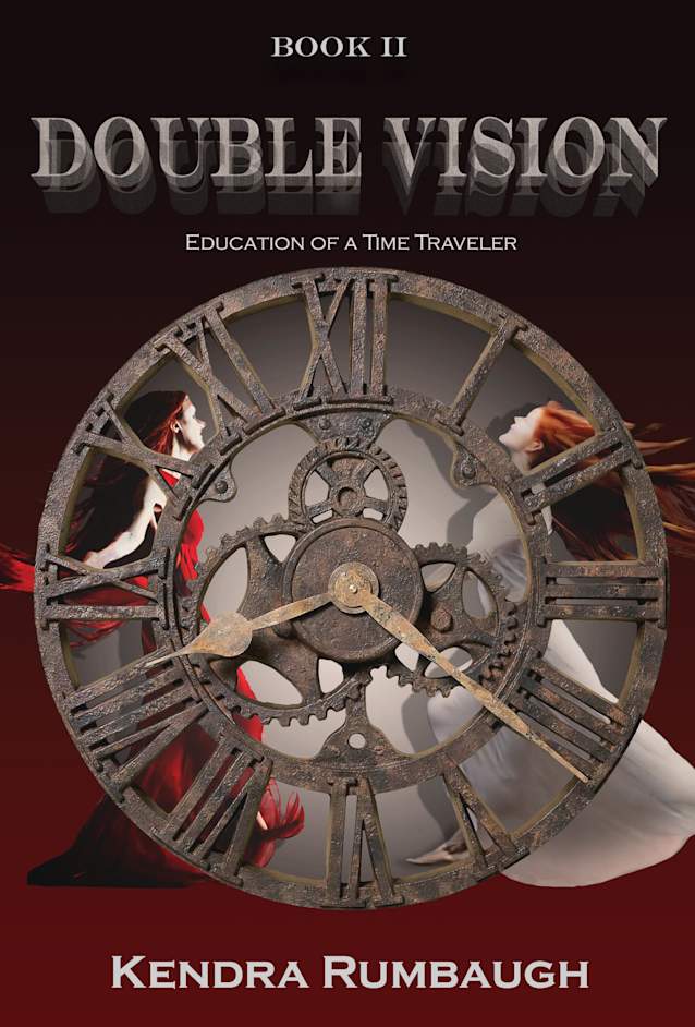 Double Vision: Education of a Time Traveler (Vision Time Travel Series Book 2)