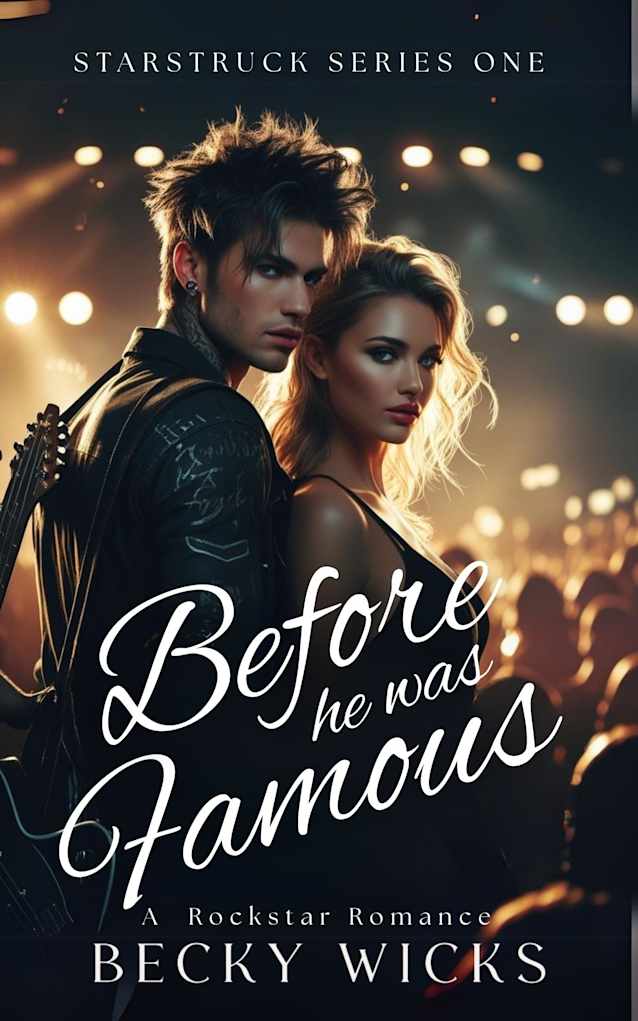 Before He Was Famous: A Slow Burn Best Friends to Lovers Rockstar Romance (Starstruck Series Book 1)