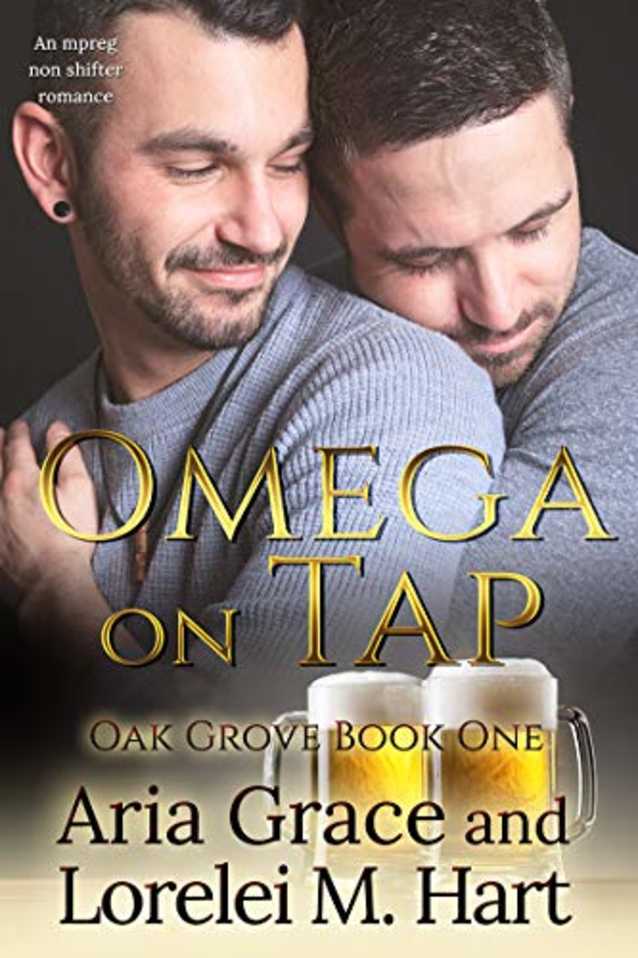 Omega On Tap: A Non Shifter Alpha Omega MPreg Romance (Oak Grove Book 1)
