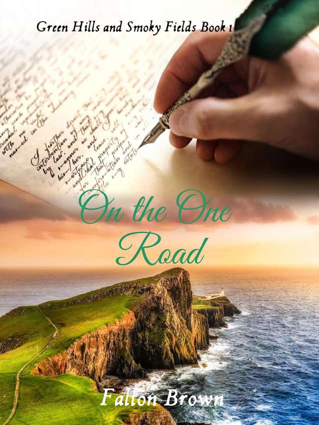 On the One Road (Green Hills & Smoky Fields, #1)
