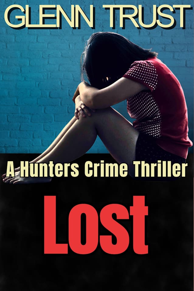 Lost: A Hunters Crime Thriller (The Hunters Book 8)