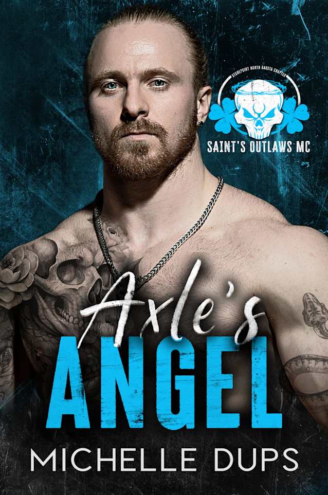 AXLE’S ANGEL (Saint’s Outlaws MC - NORTH DAKOTA Book 1)