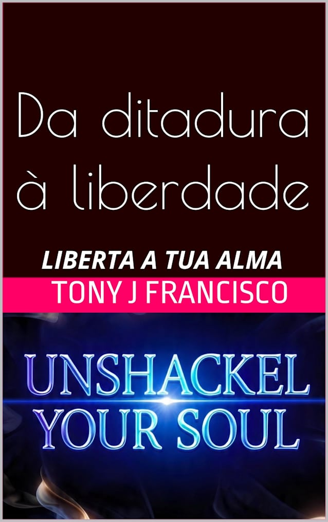 DICTARTORSHIP TO FREEDOM: Unshackle Your Soul