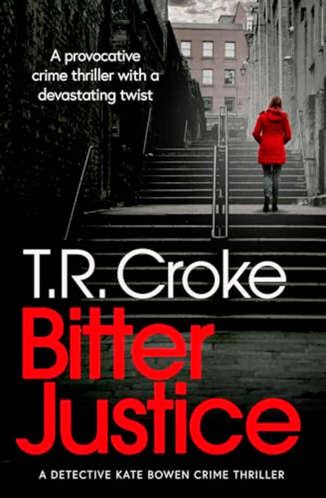 Bitter Justice (Detective Kate Bowen Crime Thriller Series, 4)