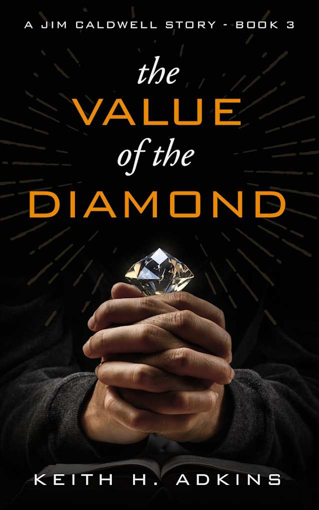 The Value of the Diamond: A Jim Caldwell Story: Book 3