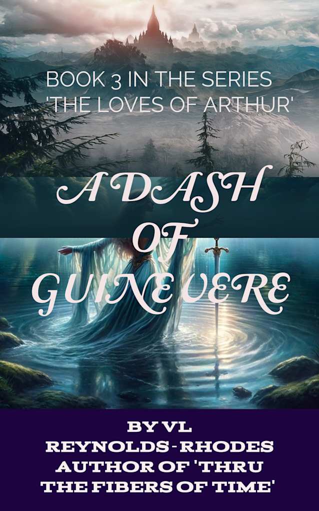 A DASH OF GUINEVERE: BOOK 3 OF THE LOVES OF ARTHUR SERIES