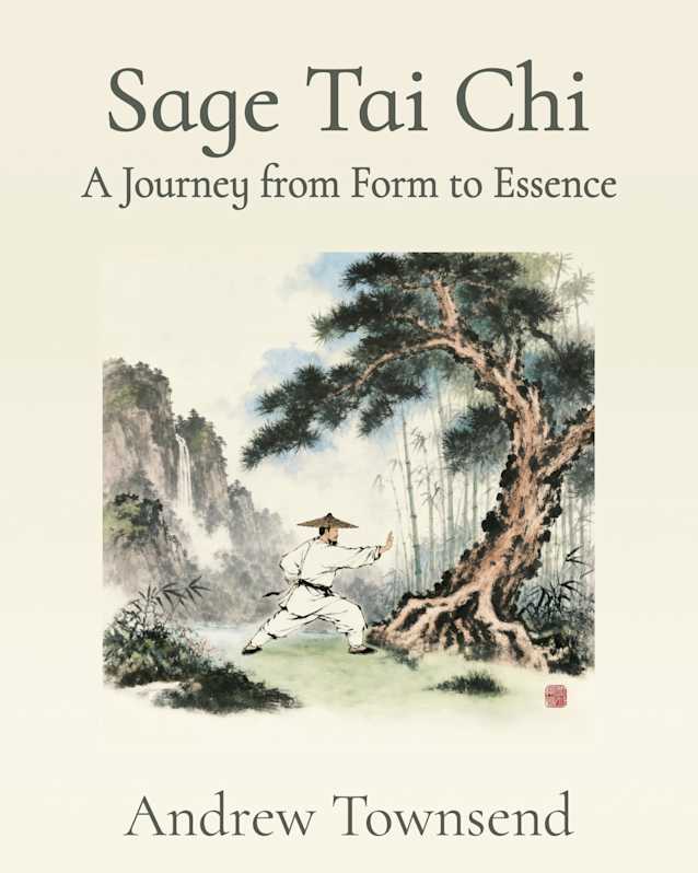 Sage Tai Chi: A Journey from Form to Essence