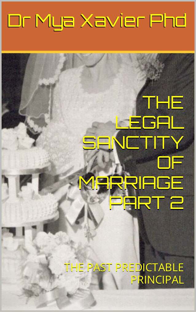 THE LEGAL SANCTITY OF MARRIAGE PART 2: THE PAST PREDICTABLE PRINCIPAL