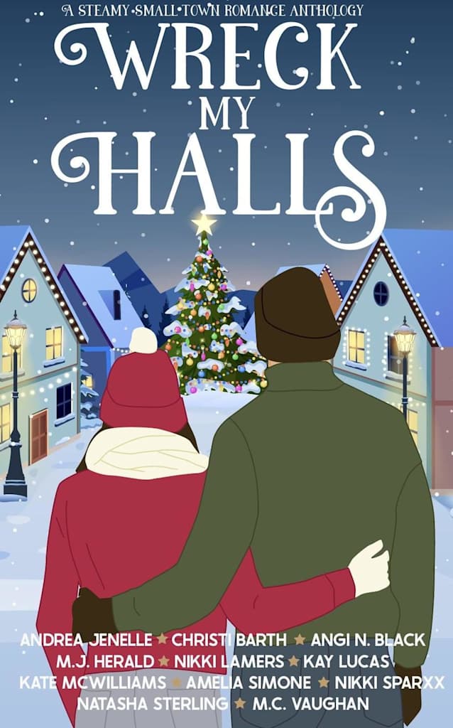Wreck My Halls: A Steamy Small Town Anthology
