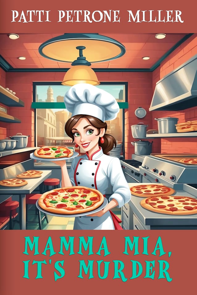 Mamma Mia It’s Murder: A Pizzeria Mystery Novel