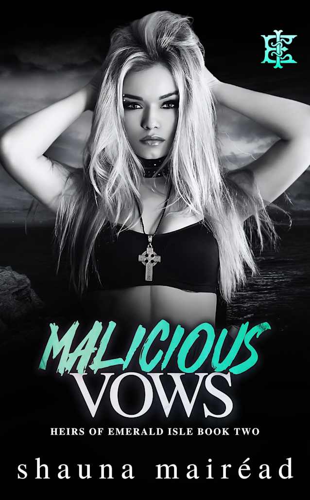 Malicious Vows: Heirs of Emerald Isle Book 2