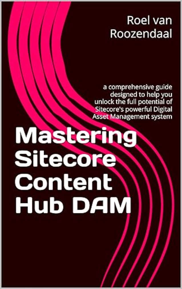 Mastering Sitecore Content Hub DAM