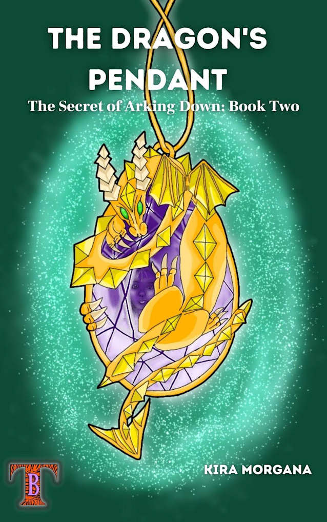 The Dragon’s Pendant (The Secret of Arking Down, #2)