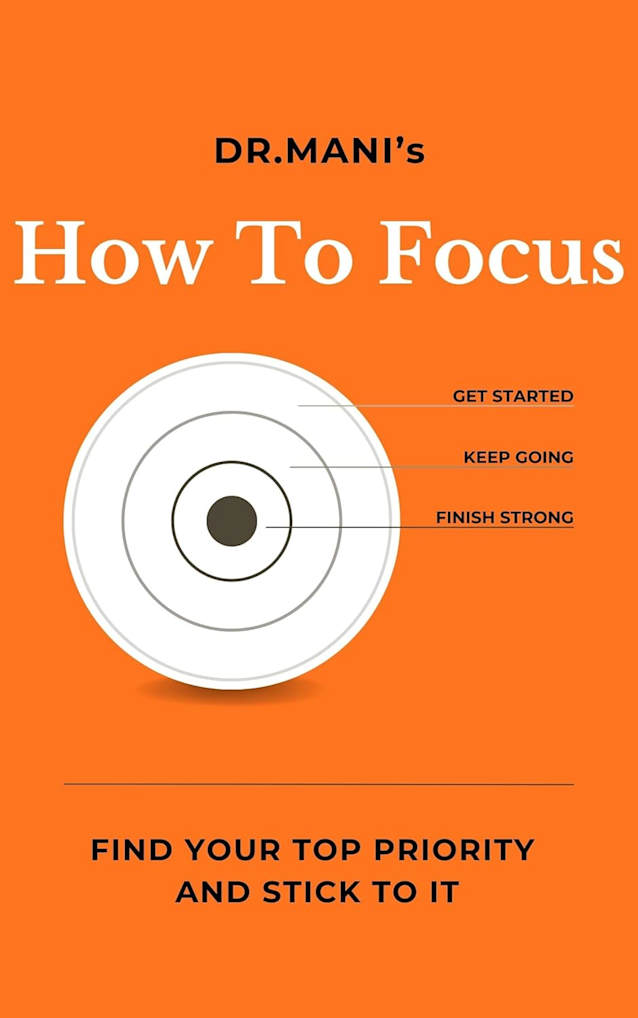 Dr.Mani's How To Focus