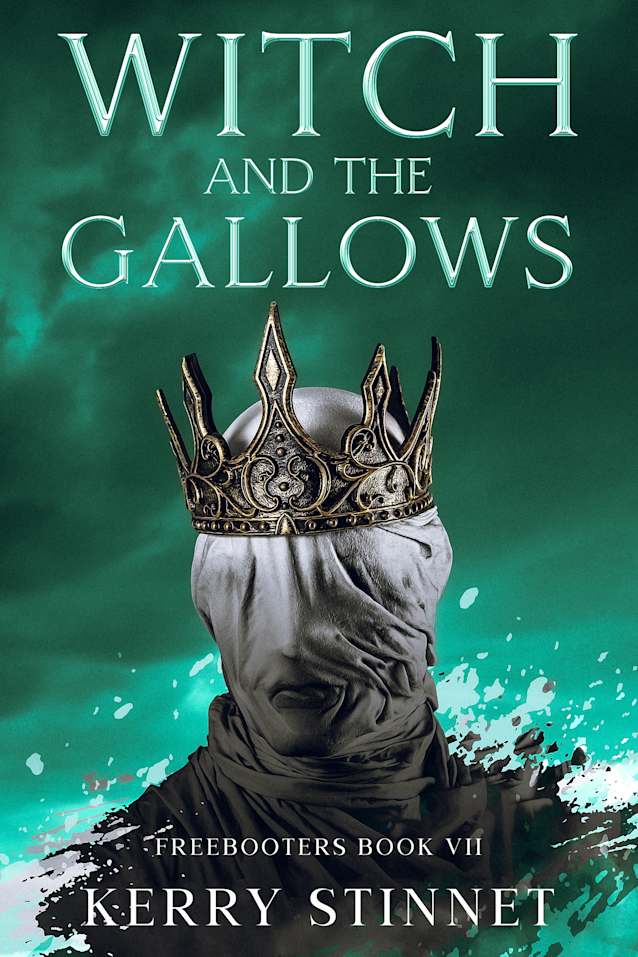 Witch of the Gallows: Freebooters Odyssey III (The Freebooters Book 7)