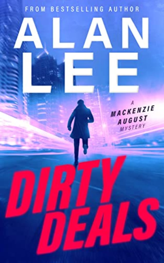 Dirty Deals (Mackenzie August, Action Mysteries, Book 11)