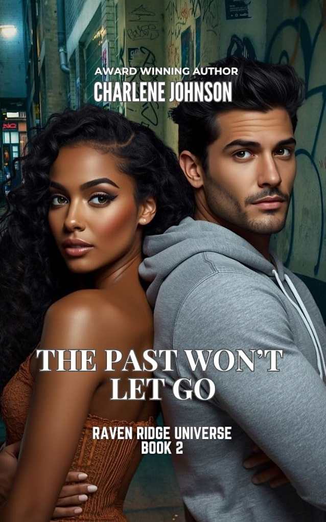 The Past Won’t Let Go (Raven Ridge Universe Book 2)