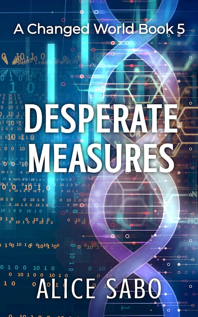 Desperate Measures (A Changed World, #5)