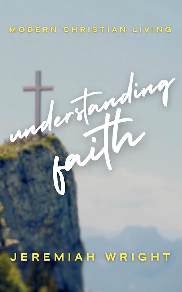 Understanding Faith