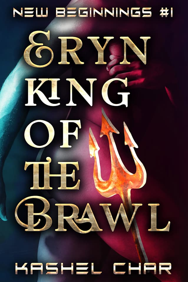 Eryn, King of the Brawl (New Beginnings M/M Sci-Fi Fantasy Universe, #1)