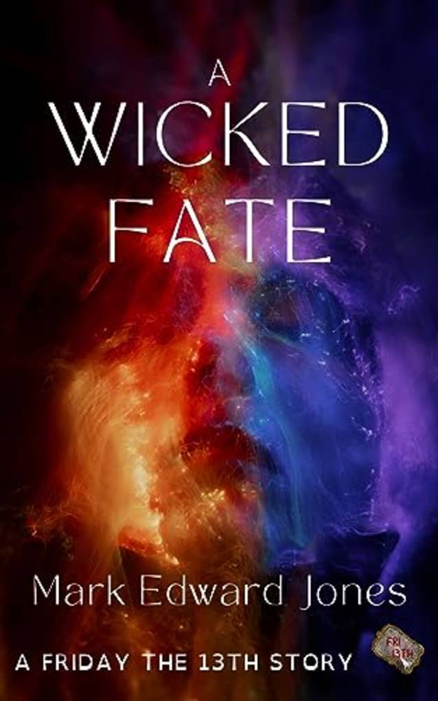 A Wicked Fate (A Friday the 13th Story #4)