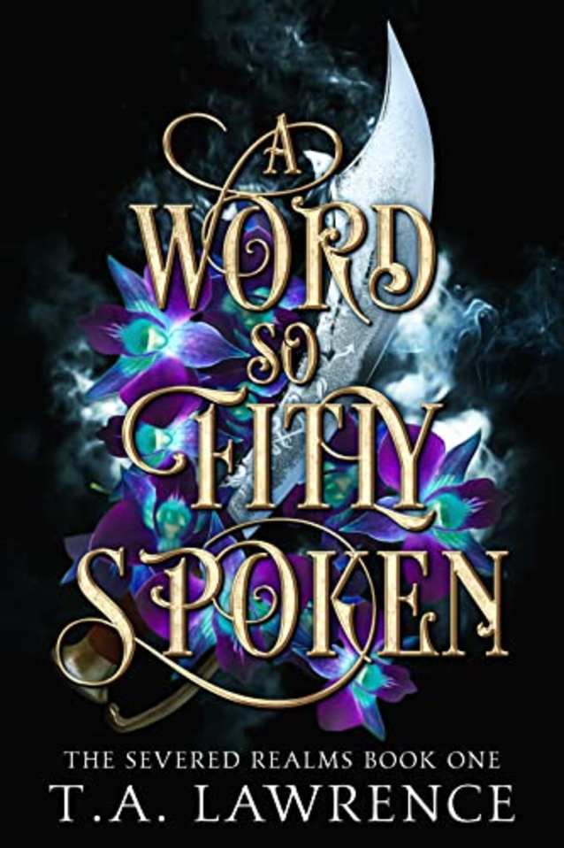 A Word so Fitly Spoken: (The Severed Realms)