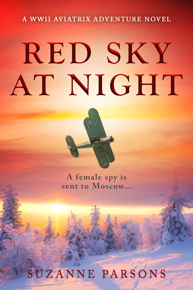 Red Sky at Night: A female spy is sent to Moscow... (WWII Aviatrix Adventures Book 2)