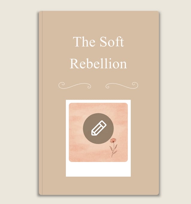  The Soft Rebellion