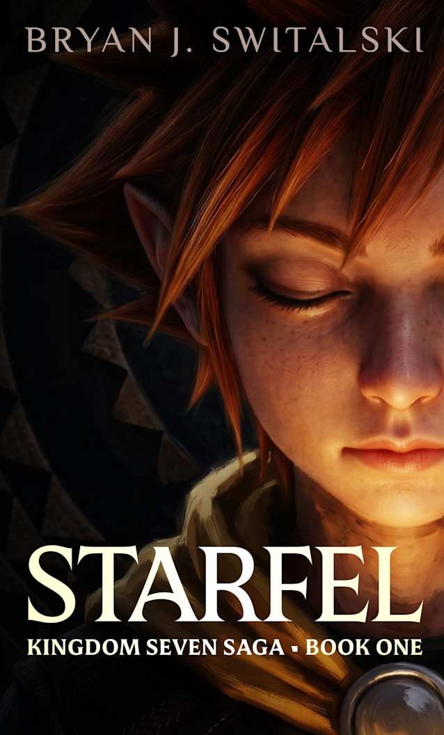 Starfel: Book One of the Kingdom Seven Saga