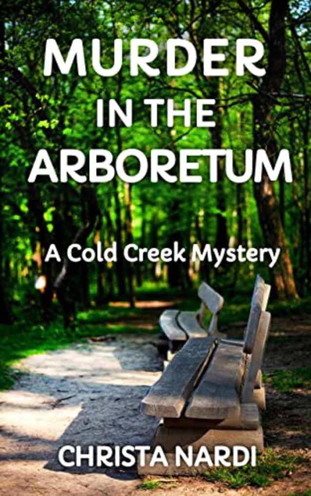 Murder in the Arboretum (Cold Creek Book 2)