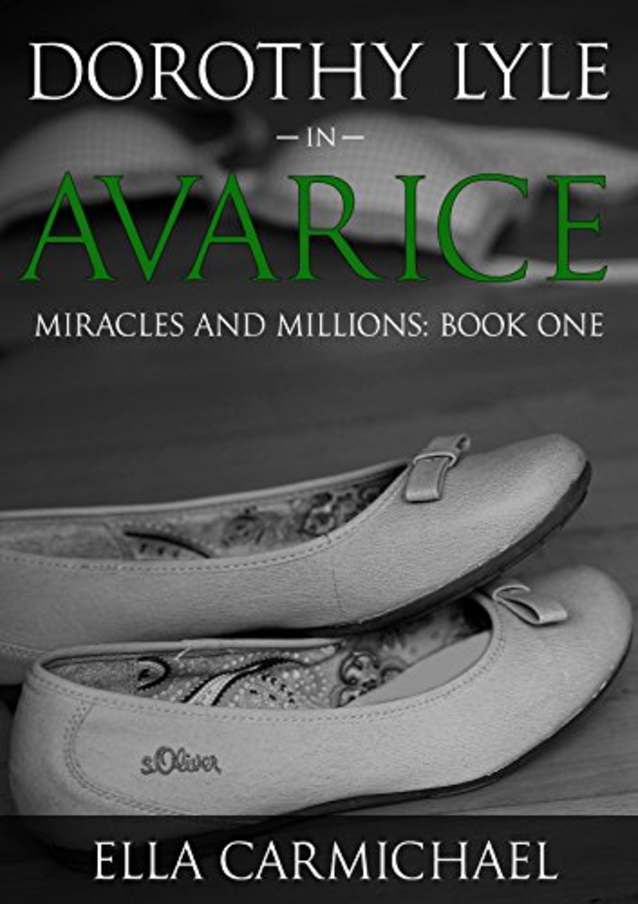 Dorothy Lyle in Avarice (The Miracles & Millions Saga Book 1)