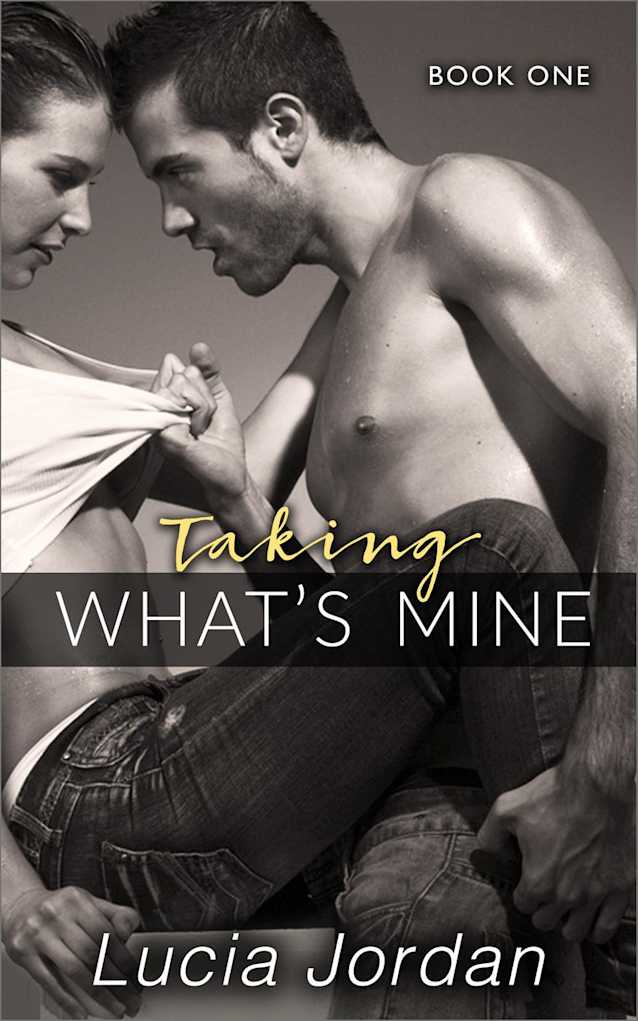 Taking What’s Mine (Taking What’s Mine - Complete Series)