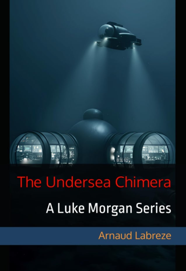 The Undersea Chimera : A Luke Morgan Series