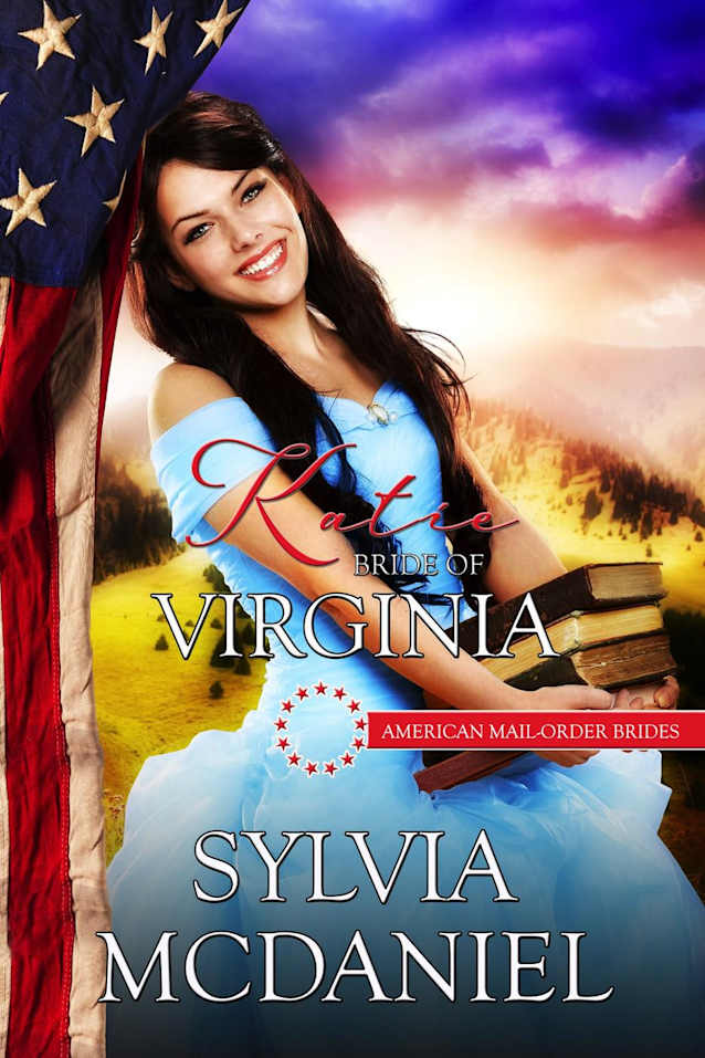 Katie: Bride of Virginia (American Mail Order Bride Series Book 10)