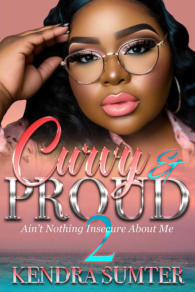 Curvy & Proud 2: Ain’t nothing insecure about me