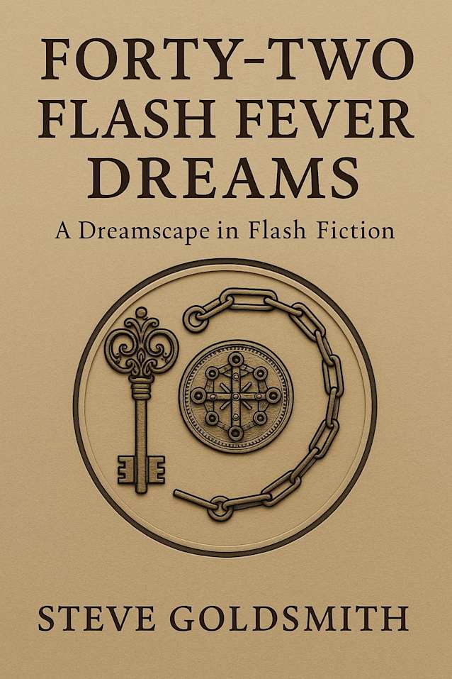 Forty-Two Flash Fever Dreams, Just in Case