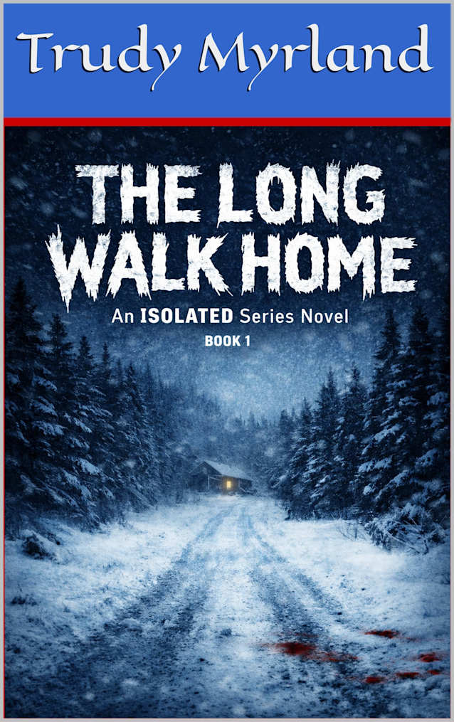 The Long Walk Home: BOOK ONE (ISOLATED 1)