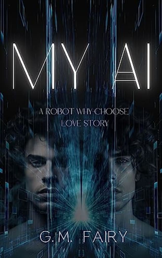 My AI: A Robot Why-Choose Love Story