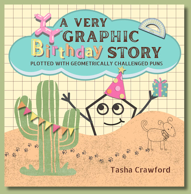 A Very Graphic Birthday Story: Plotted With Geometrically Challenged Puns