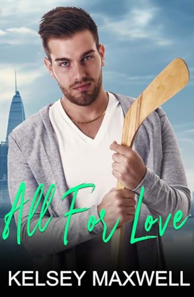 All for Love : A Reverse Age Gap, Forced Proximity, Fake Dating Hockey Romance (Rock City Romance Book 3)