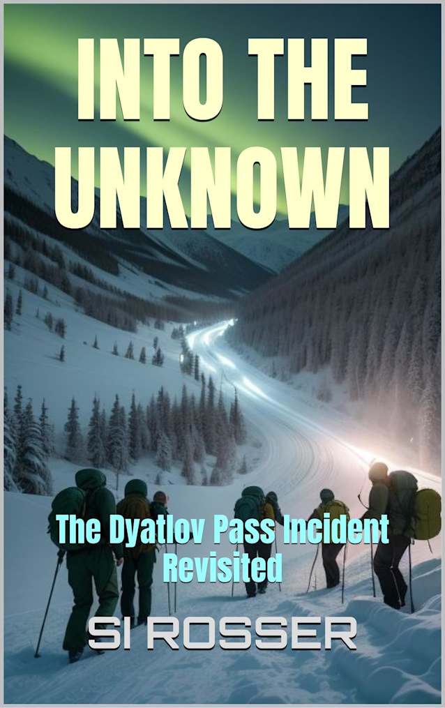 Into The Unknown : The Dyatlov Pass Incident