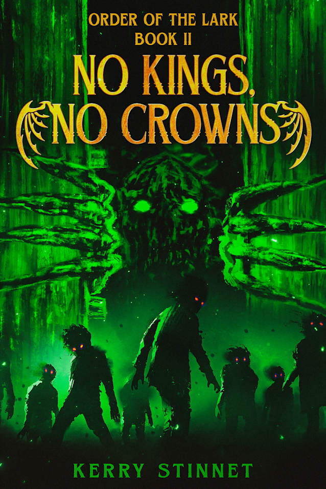No Kings, No Crowns (Order of the Lark Book 2)