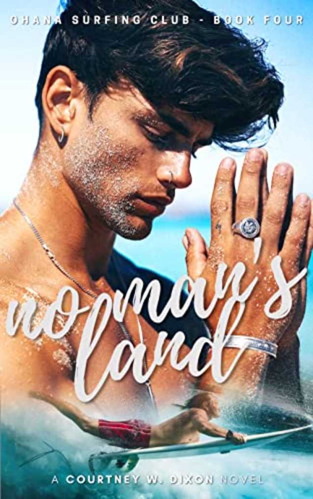 No Man’s Land - A M/M Hawaiian Surfing Age Gap Student Romance (Ohana Surfing Club - Book Four)