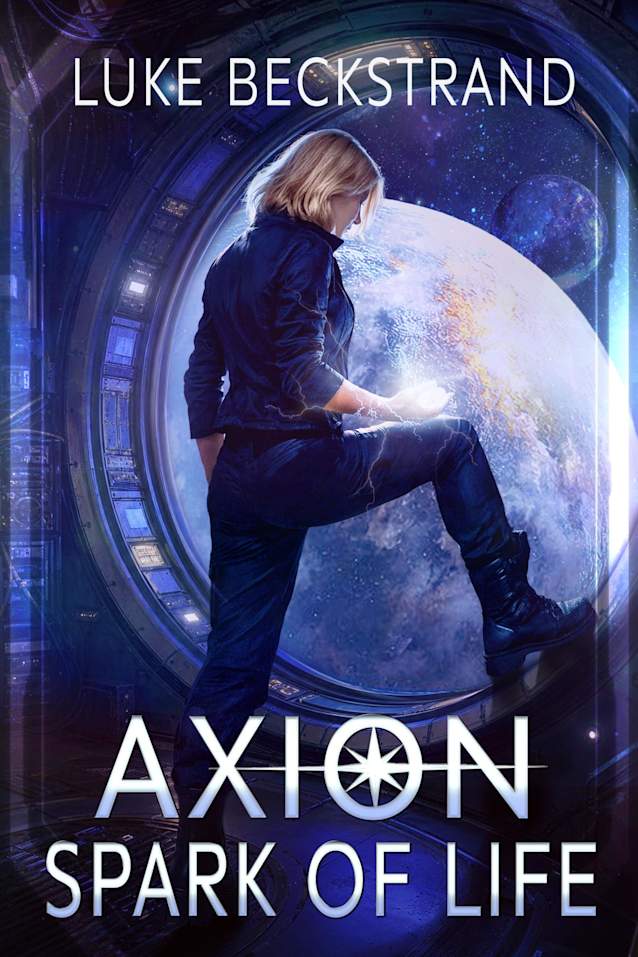 Spark of Life (Axion Book 1)